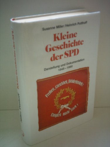 Kleine Geschichte der SPD : Darstellung. u. Dokumentation 1848 - 1983. Susanne Miller ; Heinrich Potthoff - Miller, Susanne und Heinrich Potthoff