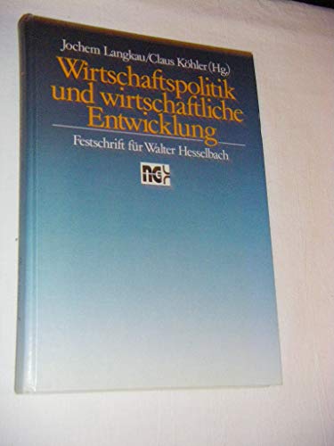 Beispielbild fr Wirtschaftspolitik und wirtschaftliche Entwicklung Festschrift fr Walter Hesselbach zum 70. Geburtstag zum Verkauf von Buchpark