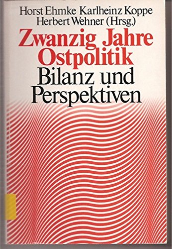 Beispielbild fr Zwanzig Jahre Ostpolitik. Bilanz und Perspektive zum Verkauf von Gerald Wollermann