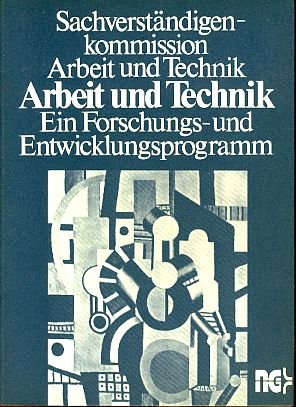 Stock image for Arbeit und Technik : e. Forschungs- und Entwicklungsprogramm , (Endbericht d. Bremer Sachverstndigenkomm. "Arbeit u. Technik" d. Senators fr Bildung, Wiss. u. Kunst d. Freien Hansestadt Bremen). Sachverstndigenkomm. Arbeit u. Technik, Reihe Arbeit : Sonderh. , 11 for sale by Hbner Einzelunternehmen