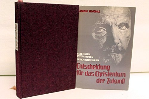9783878381235: Entscheidung fr das Christentum der Zukunft. Friedrich Rittelmeyer - Leben und Werk