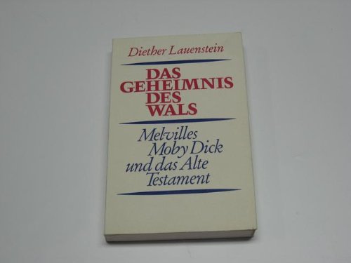 Stock image for Das Geheimnis des Wals. Melvilles Moby Dick und das Alte Testament for sale by medimops