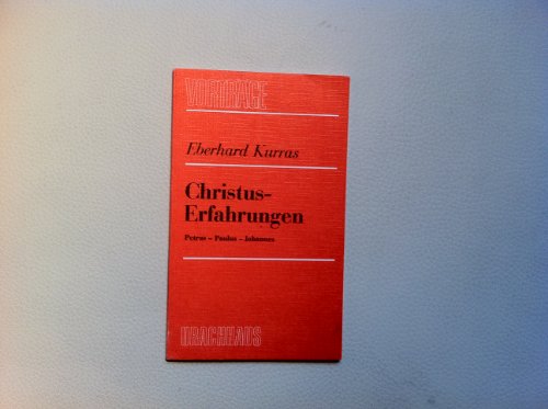 9783878381884: Christus-Erfahrungen: Petrus, Paulus, Johannes (Vorträge) (German Edition)