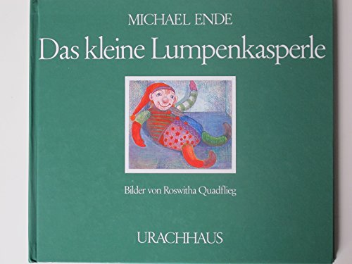 Das kleine Lumpenkasperle. Bilder von Roswitha Quadflieg.