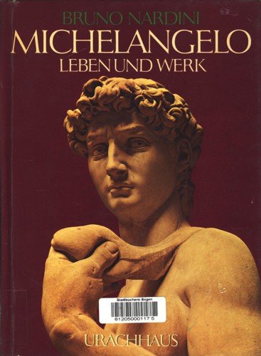 Michelangelo. Leben und Werk. A. d. Italienischen v. Barbara von Münchhausen.