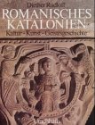 Romanisches Katalonien Kunst, Kultur, Geschichte