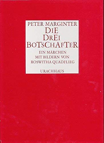 Beispielbild fr Die drei Botschafter : e. Mrchen. Peter Marginter. Mit Bildern von Roswitha Quadflieg zum Verkauf von Hbner Einzelunternehmen