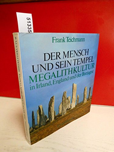 Stock image for Der Mensch und sein Tempel, Megalithkultur in Irland, England und der Bretagne: Die drei vorchristlichen Kulturarten in ihren Grundzgen: BD 3 for sale by medimops