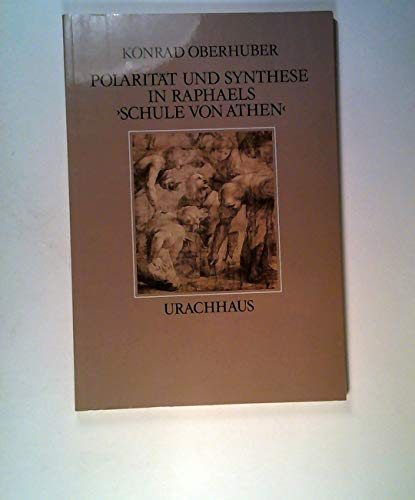Stock image for Polaritt und Synthese in Raphaels Schule von Athen. for sale by Antiquariat Hans Hammerstein OHG