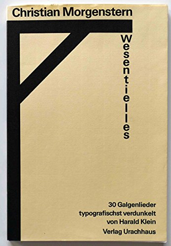 Christian Morgenstern. Wesentielles. 30 Galgenlieder typografischst verdunkelt von Harald Klein.