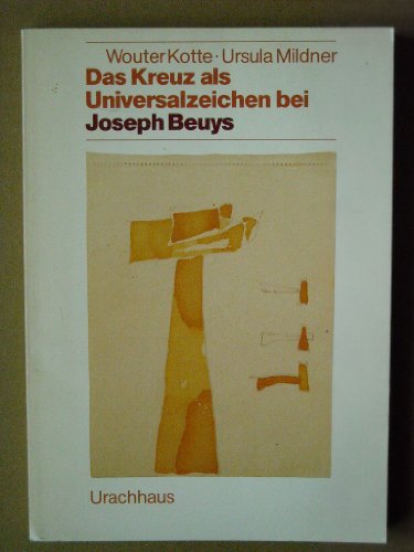 9783878384830: Das Kreuz als Universalzeichen bei Joseph Beuys: Ein Requiem