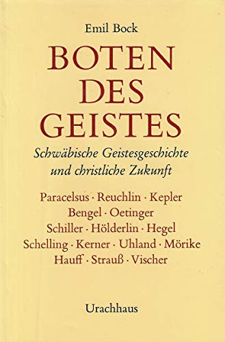 Boten des Geistes. Schwäbische Geistesgeschichte und christliche Zukunft.