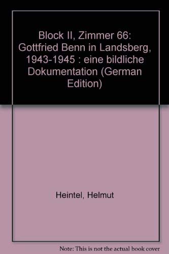 [Block zwei, Zimmer sechsundsechzig] ; Block II, Zimmer 66 : Gottfried Benn in Landsberg 1943 -19...