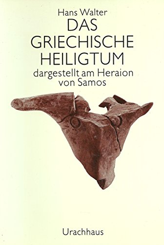 Stock image for Das griechische Heiligtum, dargestellt am Heraion von Samos. for sale by Antiquariat Lesekauz Barbara Woeste M.A.