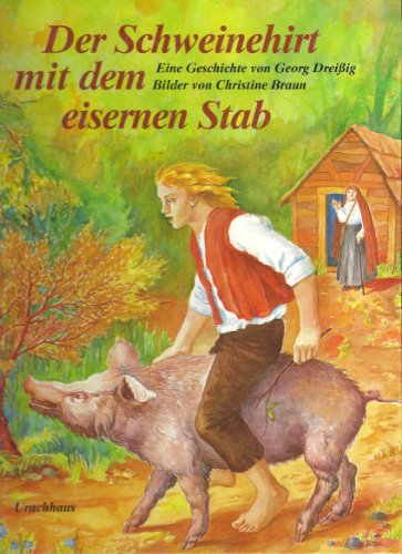 Beispielbild fr Der Schweinehirt mit dem eisernen Stab zum Verkauf von medimops