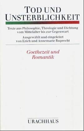 Beispielbild fr Tod und Unsterblichkeit, in 3 Bdn., Bd.2, Goethezeit und Romantik zum Verkauf von medimops