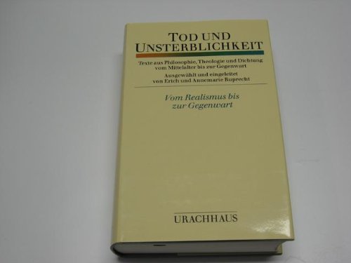 9783878389439: Tod und Unsterblichkeit, in 3 Bdn., Bd.3, Vom Realismus bis zur Gegenwart - Ruprecht, Erich