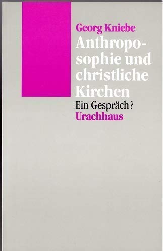 Beispielbild fr Anthroposophie und christliche Kirche : ein Gesprch? / Georg Kniebe zum Verkauf von Versandantiquariat Buchegger