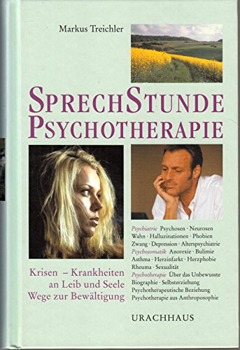 Sprechstunde Psychotherapie Krisen - Krankheiten an Leib und Seele. Wege zur Bewältigung