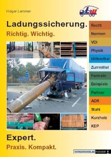 Stock image for Ladungssicherung Richtig. Wichtig. - Expert: Praxis. Kompakt for sale by medimops