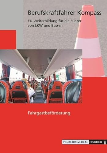 Stock image for Berufskraftfahrer Kompass - Fahrgastbefrderung: Themenheft zur EU-Weiterbildung (BKF: Weiterbildung) for sale by medimops