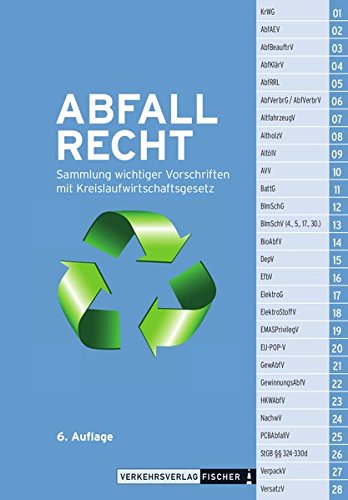 Stock image for Abfallrecht 2017: Sammlung wichtiger Gesetze mit Kreislaufwirtschaftsgesetz - Textausgabe for sale by medimops