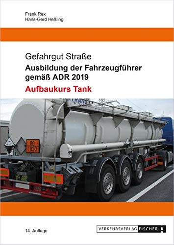 Beispielbild fr Ausbildung der Fahrzeugfhrer gem ADR 2019 - Aufbaukurs Tank zum Verkauf von medimops