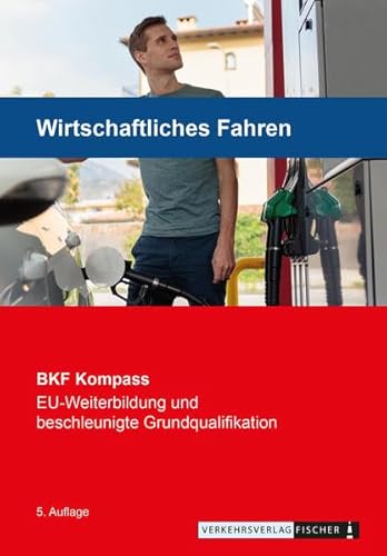 Stock image for Berufskraftfahrer Kompass - Wirtschaftliches Fahren: Themenheft zur EU-Weiterbildung (BKF: Weiterbildung) for sale by medimops