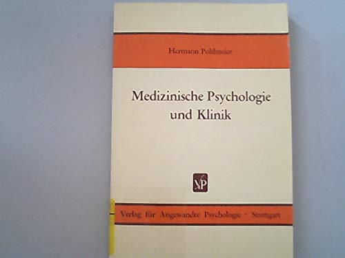 Beispielbild fr Medizinische Psychologie und Klinik / hrsg. von Hermann Pohlmeier. Mit Beitr. von Ursula Essbach-Kreuzer zum Verkauf von Versandantiquariat Buchegger