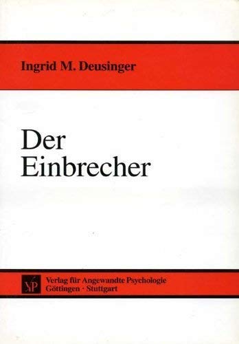 Beispielbild fr Der Einbrecher. Psychologische Untersuchungen zu Entscheidungsstrategien im Rahmen der Tatplanung und Deliktausfhrung. zum Verkauf von Mephisto-Antiquariat