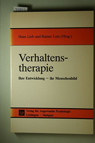 Beispielbild fr Verhaltenstherapie. Ihre Entwicklung - ihr Menschenbild zum Verkauf von medimops