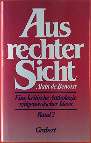 Stock image for Aus rechter Sicht 2. Band: Eine kritische Anthologie zeitgenssischer Ideen for sale by Bernhard Grabert Buchdienst Hohenrain