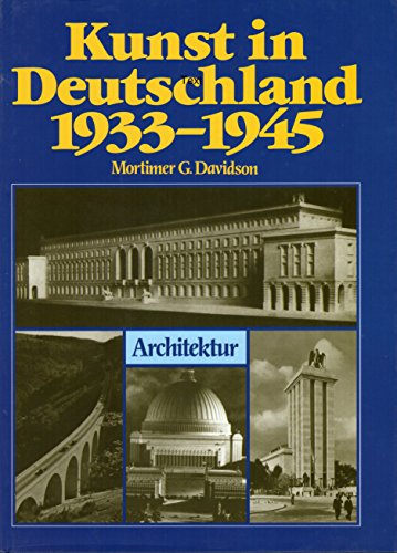 9783878471110: Art in Germany 1933-1945; Architecture (Kunst in Deutschland 1933-1945: Architektur)