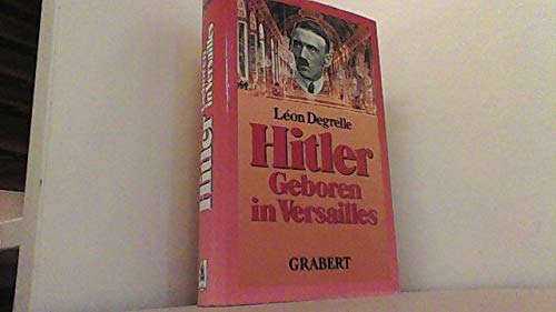 Beispielbild fr Hitler - geboren in Versailles zum Verkauf von medimops