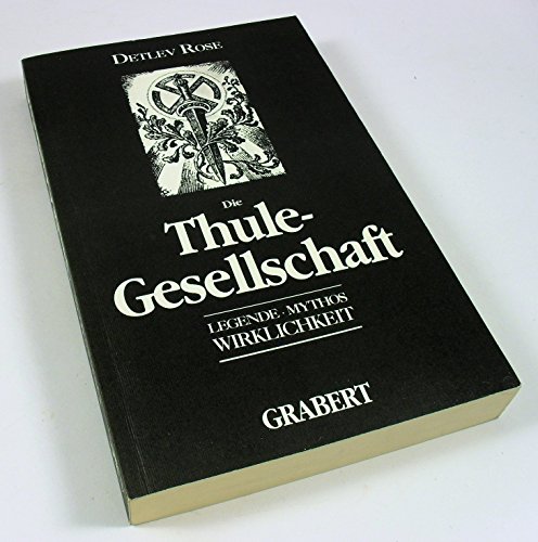 9783878471394: Die Thule-Gesellschaft: Legende, Mythos, Wirklichkeit (Verffentlichungen des Instituts fr Deutsche Nachkriegsgeschichte)