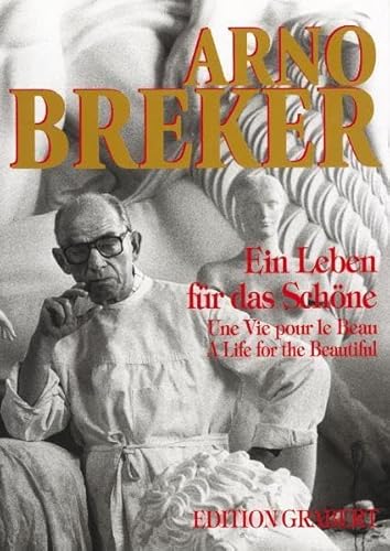 Beispielbild fr Arno Breker. Ein Leben fr das Schne . Die Publikation erscheint als Katalog zur Ausstellung 1996. 1997 des Museums Arno Breker. zum Verkauf von Mephisto-Antiquariat