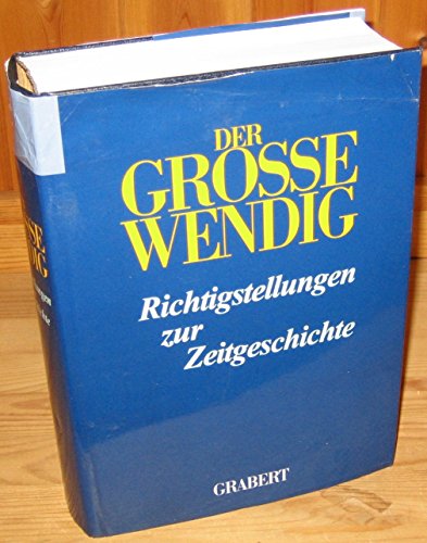 Stock image for Der Groe Wendig 2: Richtigstellungen zur Zeitgeschichte for sale by Bernhard Grabert Buchdienst Hohenrain