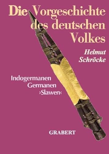 Stock image for Die Vorgeschichte des deutschen Volkes: Indogermanen, Germanen, Slawen for sale by medimops