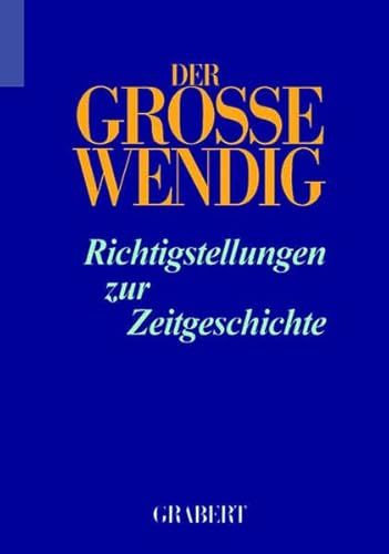 Stock image for Der Groe Wendig 5: Richtigstellungen zur Zeitgeschichte for sale by Bernhard Grabert Buchdienst Hohenrain