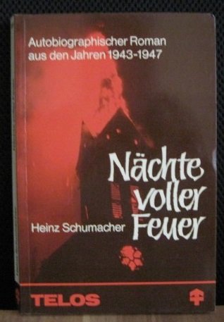 Beispielbild fr Nchte voller Feuer - Autobiographischer Roman aus den Jahren 1943-1947 zum Verkauf von 3 Mile Island