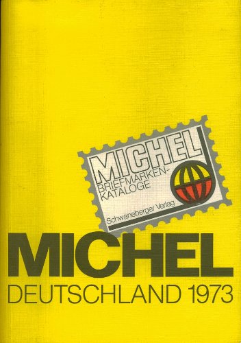 Stock image for Michel. Deutschland-Katalog 1973 for sale by Buchkontor Zossen