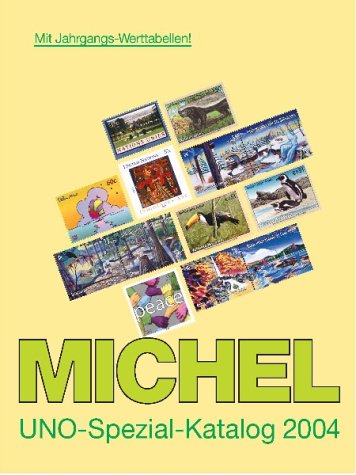 9783878583684: Michel UNO-Spezial-Katalog 2004 [Broschiert]
