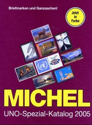 Beispielbild fr Michel-Katalog UNO Spezial 2005. Briefmarken und Ganzsachen! Jetzt in Farbe zum Verkauf von medimops
