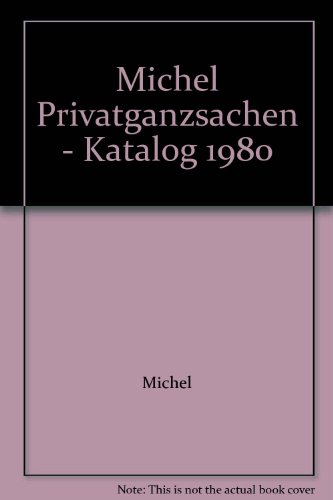 Stock image for Michel Privatganzsachen-Katalog 1980 for sale by Browse Awhile Books