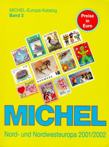 Michel Europa-Katalog, Bd.3, Nord- und Nordwesteuropa-Katalog 2001/2002