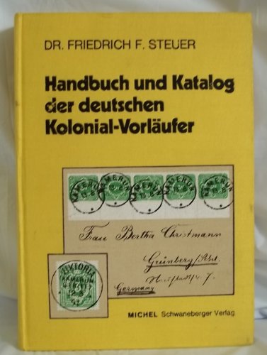 Handbuch und Katalog der deutschen Kolonial-Vorläufer