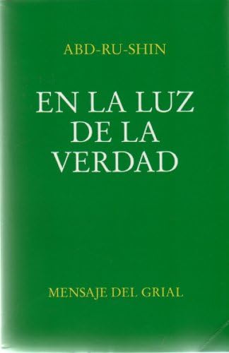 9783878600893: En La Luz De La Verdad Iii Mensaje Del Grial