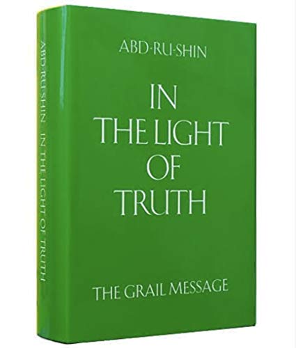 Stock image for In the Light of Truth: v. 1-3 in 1v. Tr. fr. German: Grail Message (In the Light of Truth: Grail Message) for sale by Re-Read Ltd