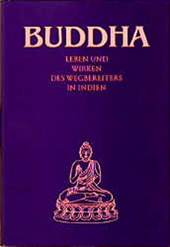 Imagen de archivo de Buddha. Leben und Wirken des Wegbereiters in Indien a la venta por medimops