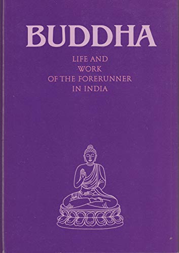 Stock image for Buddha: Life and Work of the Forerunner in India (The forerunners) for sale by WorldofBooks